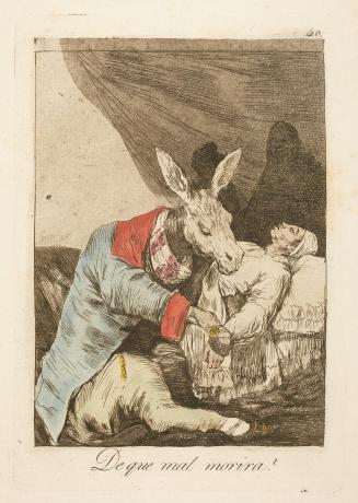 Of what ill will he die?   Plate 40 from "Los Caprichos"