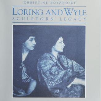 Loring and Wyle : sculptors' legacy