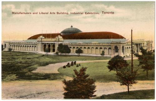 Manufacturers and Liberal Arts Building, Industrial Exhibition, Toronto